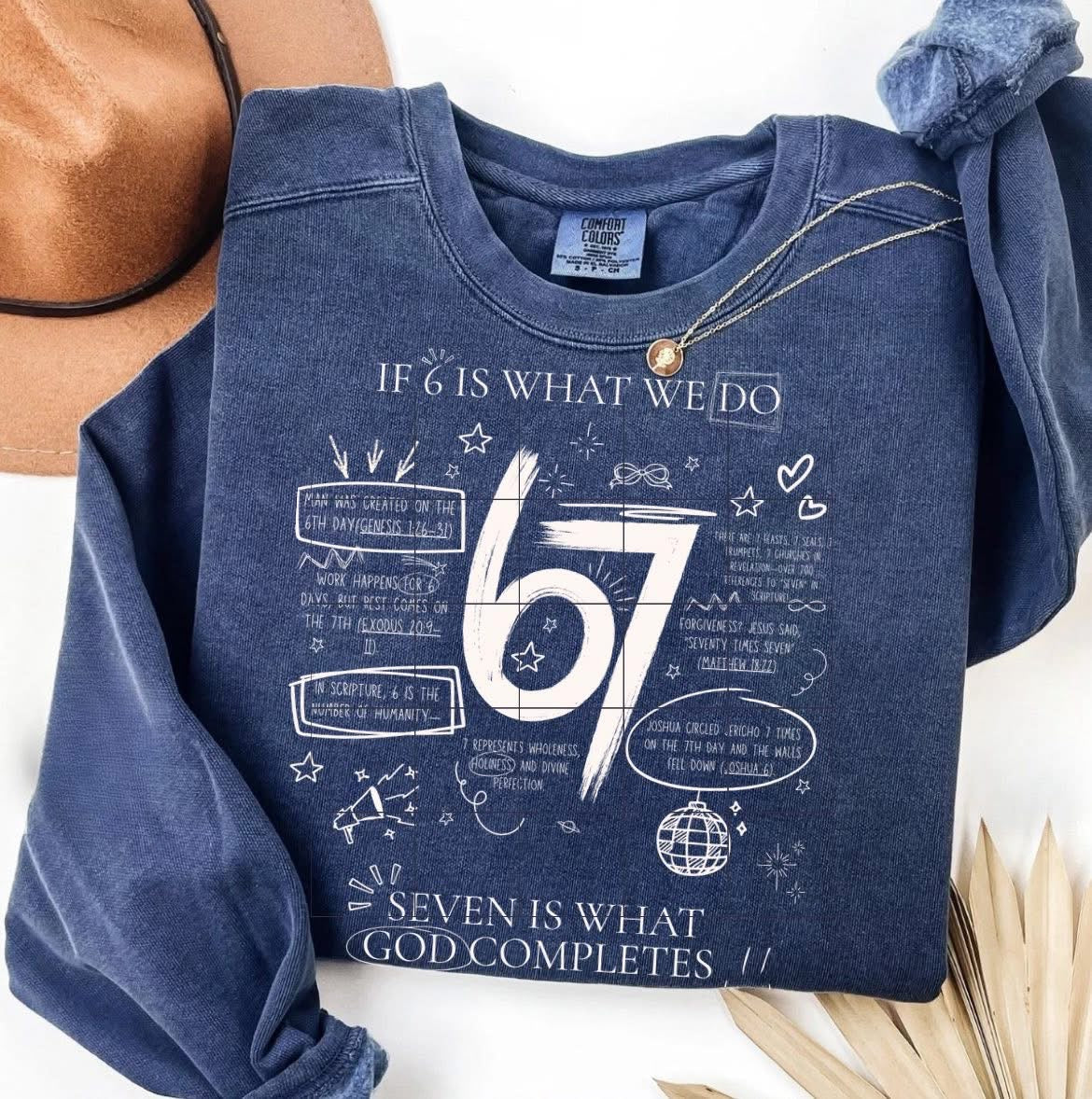If 6 Is What We Do 7 Is What God Completes COMFORT COLORS or Softstyle Crewneck Sweatshirt