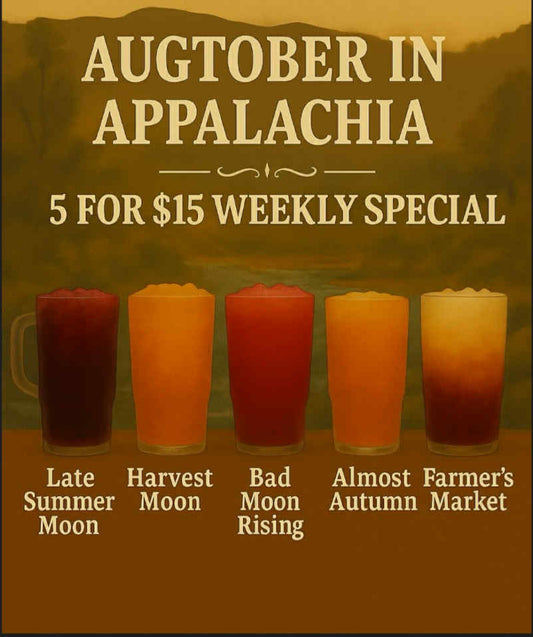 Augtober In Appalachia - 5 for $15 Weekly Bundle Special *NO SUBSTITUTIONS*